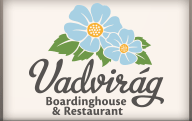 Vadvirág Boardinghouse & Restaurant